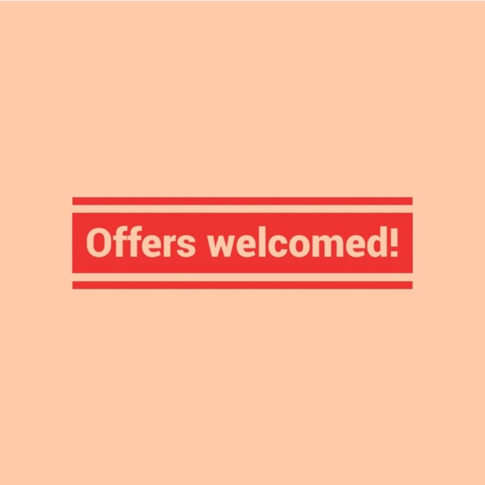Send me an offer...I just might accept!